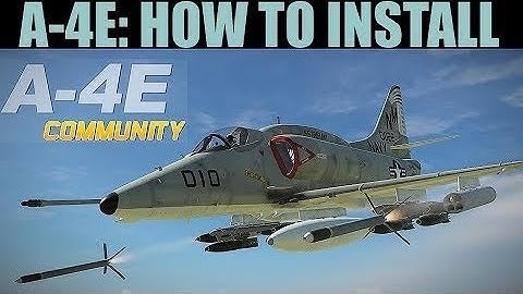 A-4E Skyhawk: How to Install | DCS WORLD