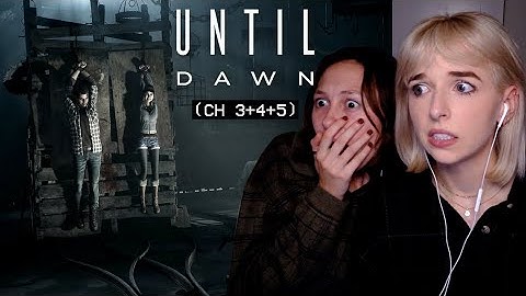 playing UNTIL DAWN (ch 3+4+5)