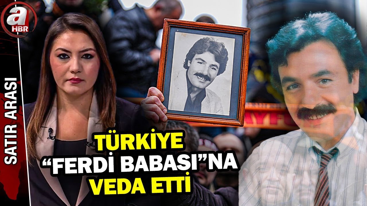 Türkiye "Ferdi babası"na veda etti - Satır Arası - 04.01.2025 | A Haber