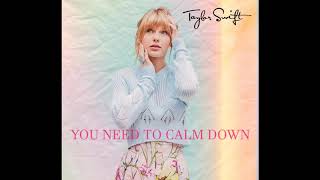Taylor Swift - You Need To Calm Down (Official Audio) Main Vers. from Lover