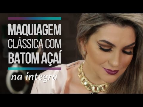 NA ÍNTEGRA: MAQUIAGEM CLÁSSICA COM BATOM AÇAÍ POR ALICE SALAZAR