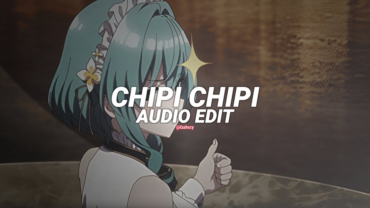 Chipi chipi chapa chapa dubi dubi daba daba dubidubidu    christell edit audio