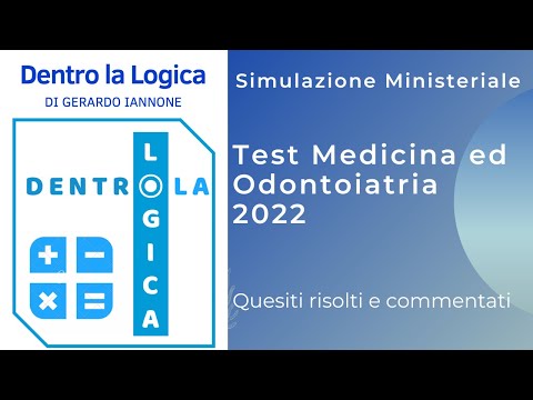 Correzione Simulazione Test Medicina 2022 Universitaly - Logica Matematica Fisica