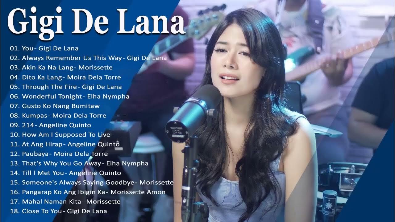 Newest] Gigi De Lana 💃Top Hits Songs Cover Nonstop Playlist 2023 ️🎸 Gigi De  Lana OPM Ibig Kanta️🎼 