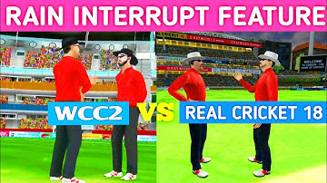 RAIN INTERRUPT FEATURES COMPARISON | Real Cricket 18 vs Wcc2