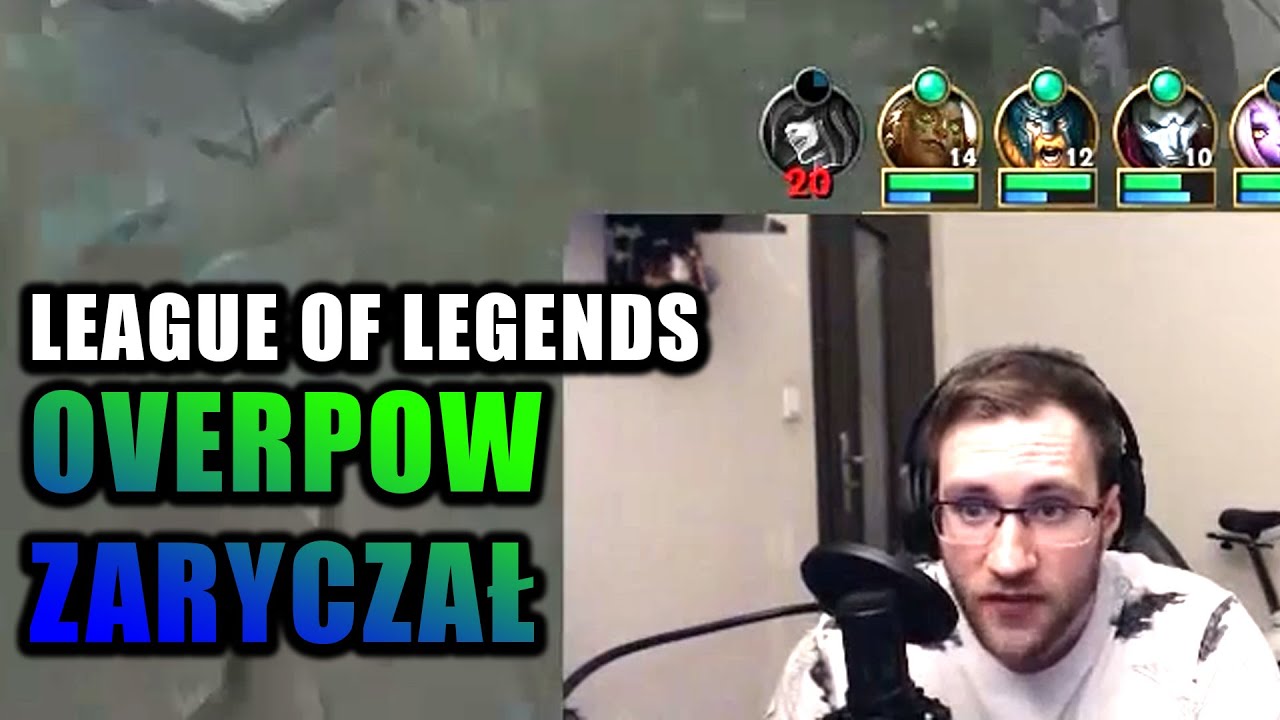 LEAGUE OF LEGENDS | OVERPOW ZARYCZAŁ | Funny Moments