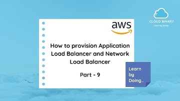 How to provision Application Load Balancer & Network Load Balancer part-9 | Cloud Binary| Hyderabad|