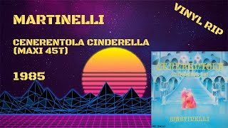 Martinelli Cenerentola Cinderella 1985 Maxi 45T