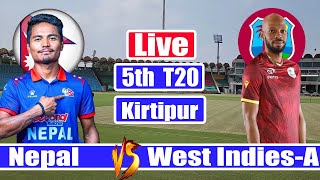 Nepal Vs West Indies A Live 5th T20 || NEP vs WI-A Live Commentary & Scores || T20 Live Match