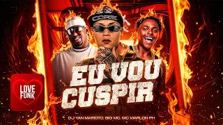 EU VOU CUSPIR NA SUA X*RECA - DJ YAN MARIOTO, MC Marlon PH e BIG MC