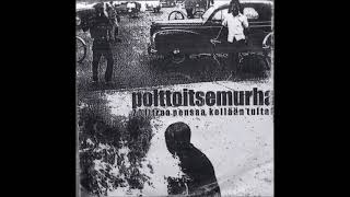 Polttoitsemurha - 20 Litraa Pensaa, Kellään Tulta? CDr 2006 (Full Album)