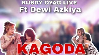 RUSDY OYAG LIVE FT DEWI AZKIYA - KAGODA || YANG JOGED AKTIF BANGET ❗❗❗