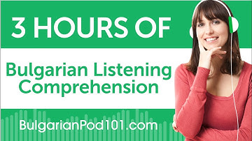 3 Hours of Bulgarian Listening Comprehension