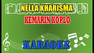Nella Kharisma Kemarin Koplo karaoke tanpa vokal