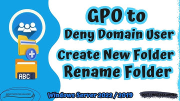 Create GPO to Deny Domain User to Create New Folder and Rename Folder | Windows Server 2022 / 2019