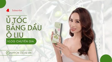 [VLOG CHUYÊN GIA] Ủ Tóc Bằng Dầu Oliu Bao Nhiêu Lần Một Tuần? | Bí Quyết Cho Tóc Bóng Mượt Rạng Ngời