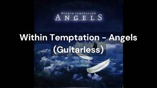 Within Temptation - Angels (Guitarless)