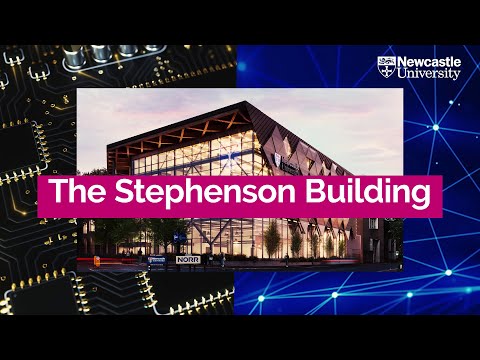 The Stephenson Building - Creating A World-Class Hub For Engineering at Newcastle University