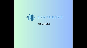 Synthesys AI Calls - Walkthrough