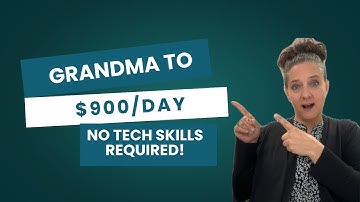 Grandma To $900/Day No Tech Skills Required!