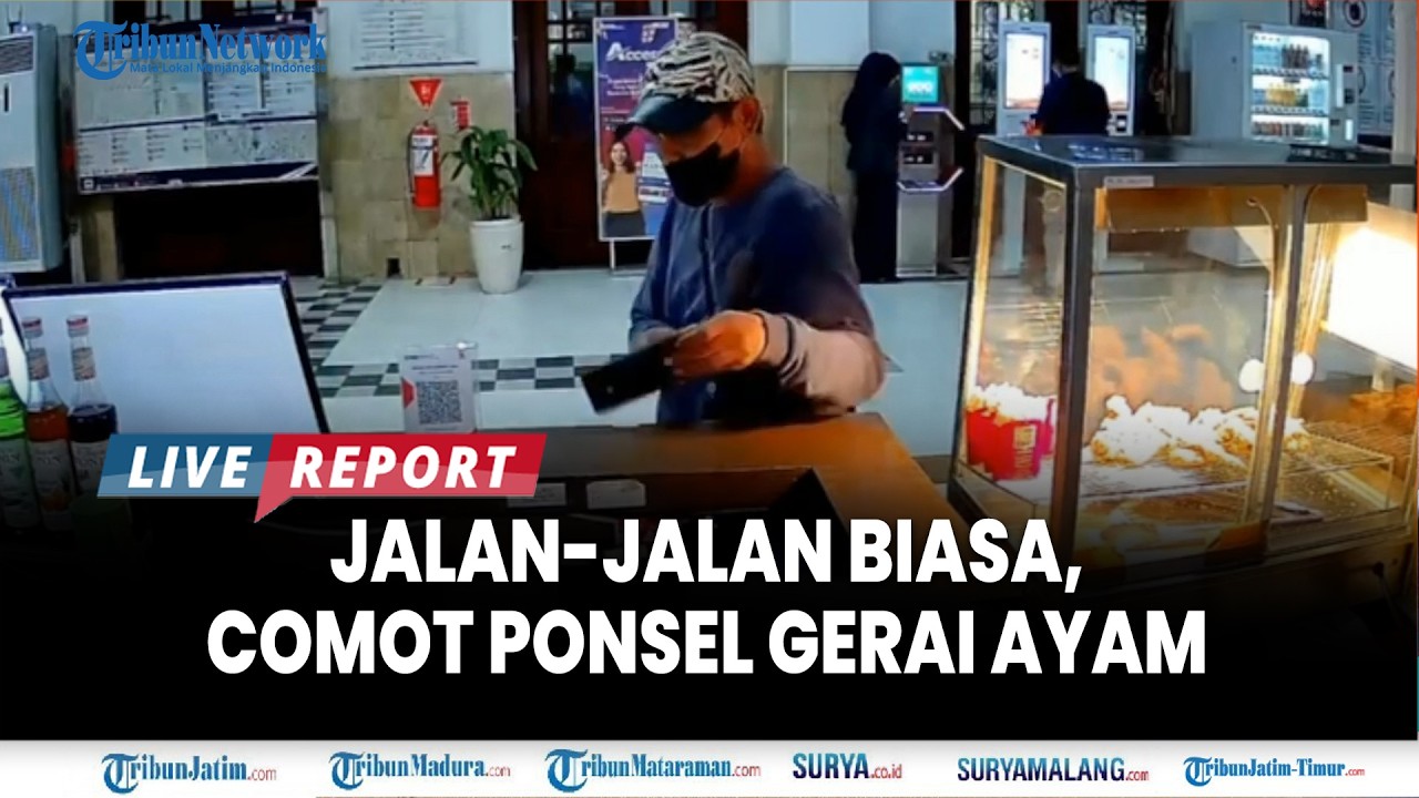 🔴DETIK-DETIK MALING ASAL COMOT PONSEL di Gerai Ayam Geprek Stasiun Gubeng Lama Surabaya