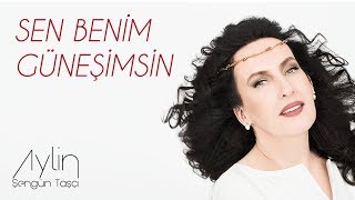 Aylin Şengün Taşçı - Sen Benim Güneşimsin