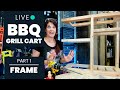 Building the Grill Cart Frame | Ep. 1 Smokehouse BBQ Grill Cart