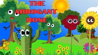 The arrogant Rose| English moral story|cartoons for kids|Bed time stories|cartoon story telling|