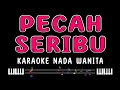 Pecah seribu  karaoke nada wanita  elvy sukaesih 