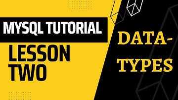 MYSQL LESSON2: SQL DATATYPES