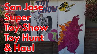 San Jose Super Toy Show Toy Hunt & Haul