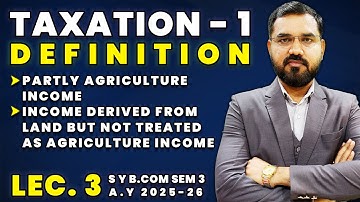 Definition Lec-3 | S Y B Com Sem-3 | Taxation-1 | Assessment Year 2025-2026 | By Suresh Sir