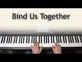 Bind Us Together - piano instrumental cover with lyrics Mp3 Song