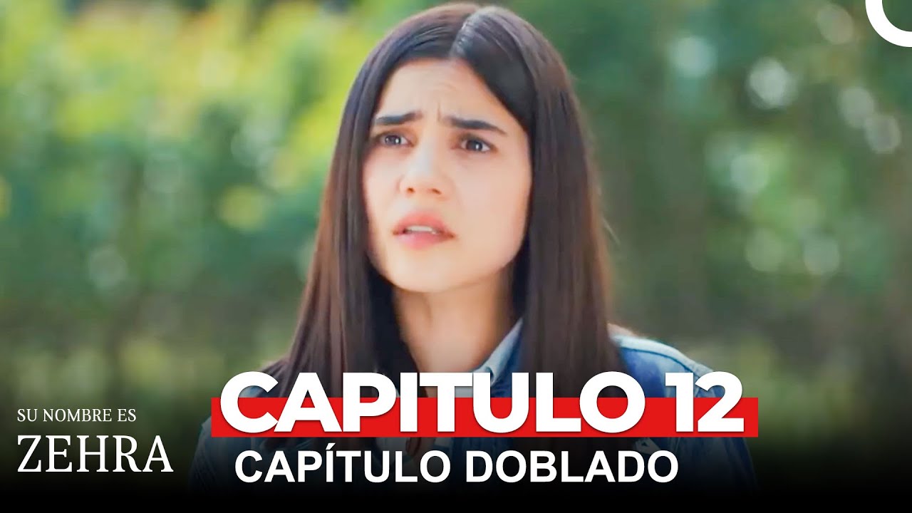 Su Nombre es Zehra Capitulo 12 (Doblado en Español)