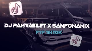 Dj Pambasilet X Sanfonamix Bbhc Mangkane Fyp Tiktok