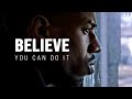 Believe you can do it  motivational speech