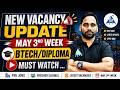 New Vacancy Update May 3rd week 2026 B-Tech/Diploma 🔥🔥|| by Ishwar sir