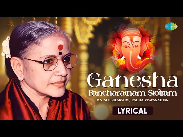 Ganesha Pancharatnam Stotram - Lyrical | M.S. Subbulakshmi | Radha Viswanathan | Carnatic Music class=