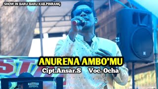 Anurena Ambo'mu ~ Cipt.Ansar.S ~ Voc.Ocha ~ Dokumentasi Show In Baru-baru Kec.Cempa Kab.Pinrang