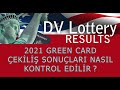 2021 Green Card Çekiliş Sonuçları Nasıl Kontrol Edilir?