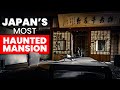 Inside japans most haunted mansion