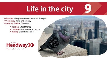 Headway Elementary 5th Unit 9 : Life in the city