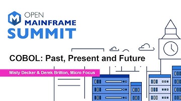 COBOL: Past, Present and Future - Misty Decker & Derek Britton, Micro Focus