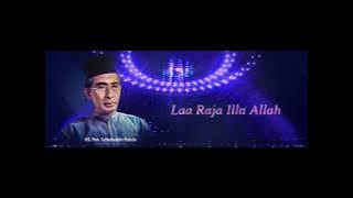 Laa Raja Illa Allah KH Syihabudin Muhsin Sukahideng Almanar