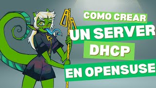 CREAR SERVIDOR DHCP EN OPENSUSE LEAP!!! INCREIBLE!!!