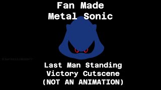 (Outcome Memories) Unofficial Metal Sonic Last Man Standing Victory Cutscene