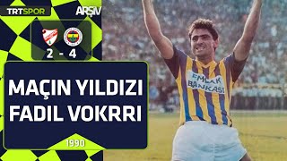 Boluspor - Fenerbahçe 2-4 1990-91 Sezonu Maçın Yıldızı Fadıl Vokri