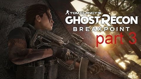 GHOST RECON BREAKPOINT Walkthrough Gameplay Part 3 - SKELL