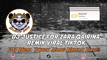 JUSTICE FOR ZARA QAIRINA REMIX VIRAL TIKTOK !!