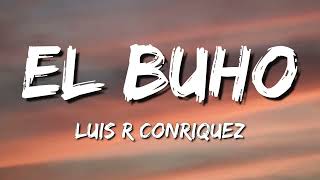 El Buho - Luis R Conriquez (Lyrics)